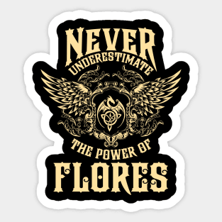 Flores Name Shirt Flores Power Never Underestimate Sticker